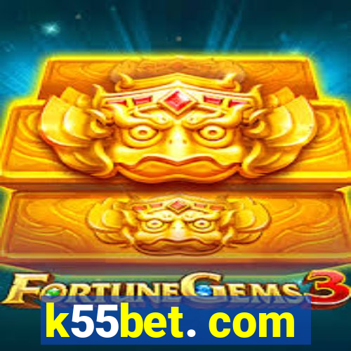 k55bet. com